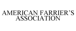 AMERICAN FARRIER'S ASSOCIATION trademark