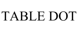 TABLE DOT trademark