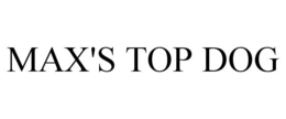 MAX'S TOP DOG trademark