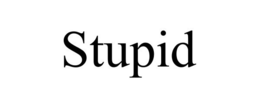 STUPID trademark