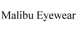 MALIBU EYEWEAR trademark