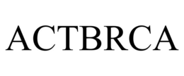 ACTBRCA trademark