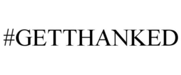 #GETTHANKED trademark