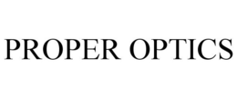 PROPER OPTICS trademark