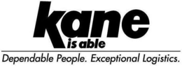 KANE IS ABLE DEPENDABLE PEOPLE. EXCEPTIONAL LOGISTICS trademark