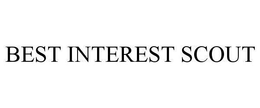 BEST INTEREST SCOUT trademark