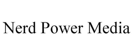 NERD POWER MEDIA trademark