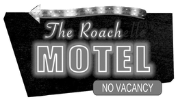 THE ROACHELLE MOTEL NO VACANCY trademark