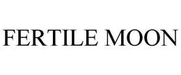 FERTILE MOON trademark