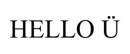 HELLO Ü trademark