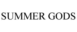 SUMMER GODS trademark
