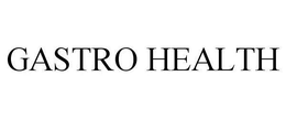 GASTRO HEALTH trademark