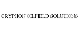 GRYPHON OILFIELD SOLUTIONS trademark