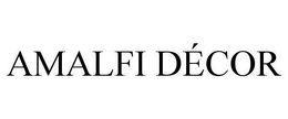 AMALFI DÉCOR trademark