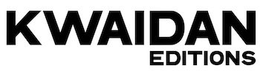 KWAIDAN EDITIONS trademark