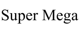 SUPER MEGA trademark