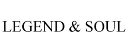 LEGEND & SOUL trademark