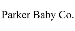 PARKER BABY CO. trademark