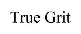TRUE GRIT trademark