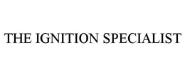 THE IGNITION SPECIALIST trademark