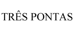 TRÊS PONTAS trademark