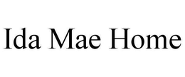 IDA MAE HOME trademark