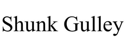 SHUNK GULLEY trademark