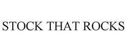 STOCK THAT ROCKS trademark
