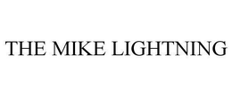 THE MIKE LIGHTNING trademark