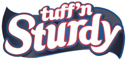 TUFF 'N STURDY trademark