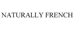 NATURALLY FRENCH trademark