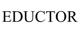 EDUCTOR trademark