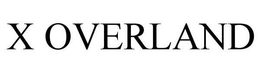 X OVERLAND trademark