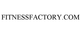 FITNESSFACTORY.COM trademark