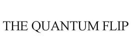 THE QUANTUM FLIP trademark