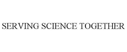 SERVING SCIENCE TOGETHER trademark