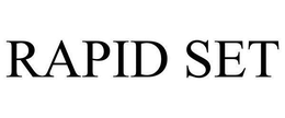 RAPID SET trademark
