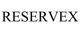 RESERVEX trademark