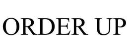 ORDER UP trademark