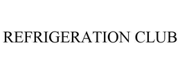 REFRIGERATION CLUB trademark