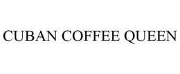 CUBAN COFFEE QUEEN trademark