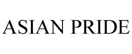 ASIAN PRIDE trademark