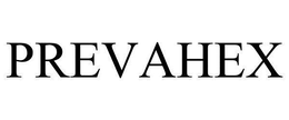 PREVAHEX trademark