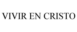 VIVIR EN CRISTO trademark