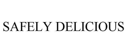 SAFELY DELICIOUS trademark