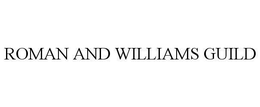 ROMAN AND WILLIAMS GUILD trademark