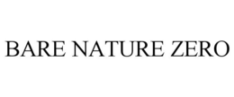BARE NATURE ZERO trademark