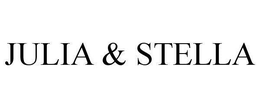 JULIA & STELLA trademark