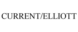 CURRENT/ELLIOTT trademark