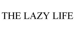 THE LAZY LIFE trademark